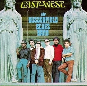 The Butterfield Blues Band East-West